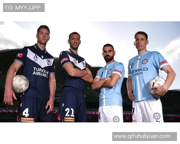 墨尔本胜利与墨尔本城的激烈对决揭示澳超联赛的竞争魅力与未来潜力